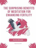 The Surprising Benefits of Meditation for Enhancing Fertility (eBook, ePUB)