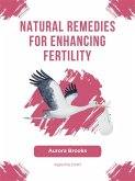 Natural Remedies for Enhancing Fertility (eBook, ePUB)