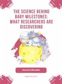 The Science Behind Baby Milestones- What Researchers Are Discovering (eBook, ePUB)