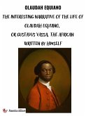 The Interesting Narrative of the Life of Olaudah Equiano, Or Gustavus Vassa, The African Written By Himself (eBook, ePUB)