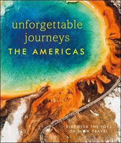 Unforgettable Journeys The Americas (eBook, ePUB) - Dk Eyewitness