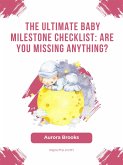 The Ultimate Baby Milestone Checklist Are You Missing Anything (eBook, ePUB)