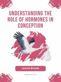 Understanding the Role of Hormones in Conception (eBook, ePUB)