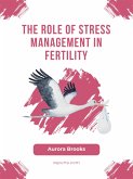 The Role of Stress Management in Fertility (eBook, ePUB)