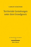 Territoriale Gestattungen unter dem Grundgesetz (eBook, PDF)