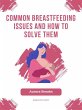 Common Breastfeeding Issues and How to... - Bild 1