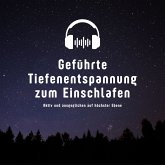 Geführte Tiefenentspannung zum Einschlafen (MP3-Download)