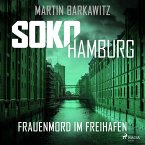SoKo Hamburg: Frauenmord im Freihafen (Ein Fall für Heike Stein, Band 5) (MP3-Download)