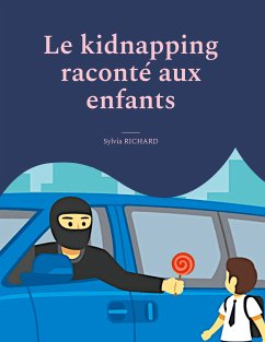 Le kidnapping raconté aux enfants (eBook, ePUB) - Richard, Sylvia