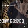 Schwarzer Engel: Romantischer Thriller... - Bild 1