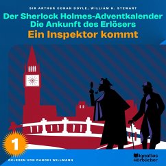 Ein Inspektor kommt (Der Sherlock Holmes-Adventkalender: Die Ankunft des Erlösers, Folge 1) (MP3-Download) - Doyle, Sir Arthur Conan; Stewart, William K.