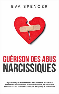 Guérison des abus narcissiques (eBook, ePUB) - Spencer, Eva