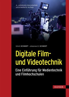 Digitale Film- und Videotechnik (eBook, PDF) - Schmidt, Ulrich; Schmidt, Johannes