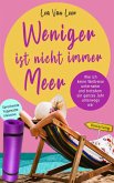 Weniger ist nicht immer Meer (eBook, ePUB)