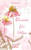 Blumen für Helen (eBook, ePUB)