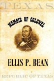 Memoir of Colonel Ellis P. Bean, Written by Himself, About the Year 1816 (eBook, ePUB) Memoir of Colonel Ellis P. Bean, Written by Himself, About the Year 1816 (eBook, ePUB)