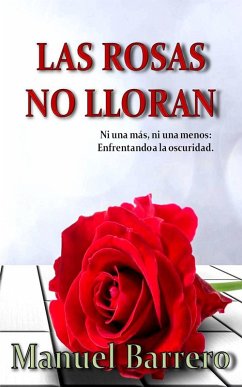 Las rosas no lloran (eBook, ePUB) - Barrero, Manuel