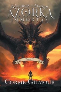 Adventure in Ancient Azorka Immortal (eBook, ePUB) - Corrie Gilmour