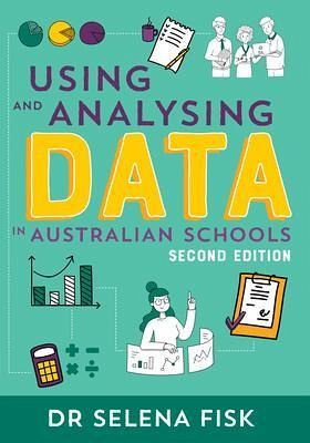 Using and Analysing Data in Australian Schools (eBook, ePUB) Using and Analysing Data in Australian Schools (eBook, ePUB)