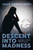 Descent into Madness (and how I found myself again) (eBook, ePUB)