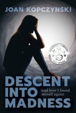 Descent into Madness (and how I found myself again) (eBook, ePUB) - Kopczynski, Joan M