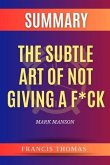 SUMMARY Of The Subtle Art Of Not Giving A F*ck (eBook, ePUB)