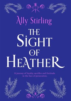 The Sight of Heather (Spae, #1) (eBook, ePUB) - Stirling, Ally The Sight of Heather (Spae, #1) (eBook, ePUB) - Stirling, Ally