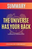 SUMMARY Of The Universe Has Your Back (eBook, ePUB)