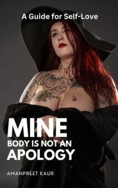 Cover Mine Body Is Not an Apology (eBook, ePUB)