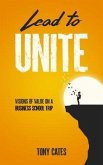 Lead to Unite (eBook, ePUB)