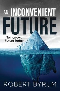 An Inconvenient Future (eBook, ePUB) - Byrum, Robert