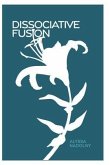 Dissociative Fusion (eBook, ePUB)