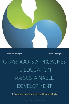 Grassroots Approaches to Education for Sustainable Development (eBook, ePUB) - Iyengar, Radhika; Iyengar, Pooja