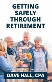 Getting Safely Through Retirement (eBook, ePUB) Getting Safely Through Retirement (eBook, ePUB)