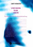 Und dann kam Uschi (eBook, ePUB)