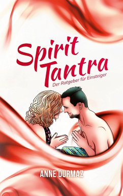 Spirit Tantra (eBook, ePUB) - Durmaz, Anne