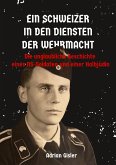 Ein Schweizer in den Diensten der Wehrmacht (eBook, ePUB)