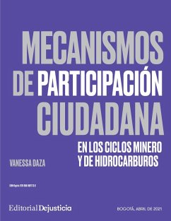 Mecanismos de participación ciudadana en los ciclos minero y de hidrocarburos (eBook, PDF) - Daza Castillo, Vanessa
