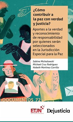 ¿Cómo contribuir a la paz con verdad y justicia? (eBook, PDF) - Michalowski, Sabine; Cruz Rodríguez, Michael; Martínez Carrillo, Hobeth