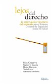 Lejos del Derecho: La interrupción voluntaria del embarazo en el sistema de seguridad social en salud (eBook, PDF)