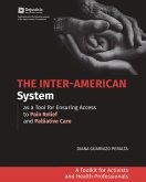 The Inter-American System as a Tool for Ensuring Access to Pain Relief and Palliative Care (eBook, PDF)