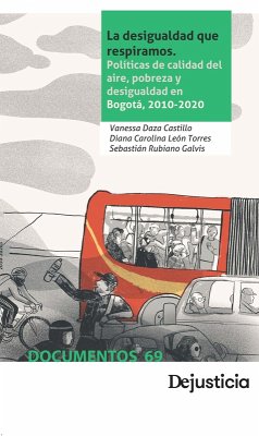 La desigualdad que respiramos (eBook, PDF) - Daza Castillo, Vanessa; Torres, Diana León; Rubiano Galvis, Sebastián