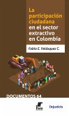 La participación ciudadana en el sector extractivo en Colombia (eBook, PDF)