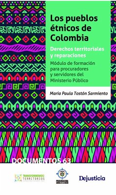 Los pueblos étnicos de Colombia. Derechos territoriales y reparaciones. (eBook, PDF) - Tostón Sarmiento, María Paula