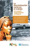 La discriminación racial en el trabajo (eBook, PDF) La discriminación racial en el trabajo (eBook, PDF)