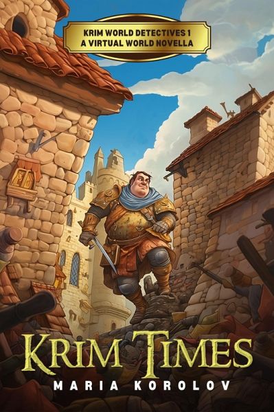 Krim Times: A Krim Virtual World Novella (Krim World Detectives) (eBook, ePUB)