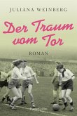 Der Traum vom Tor (eBook, ePUB)