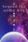 Beyond the Milky way : A Tale of Interstellar Exploration (eBook, ePUB)