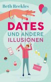 Dates und andere Illusionen (eBook, ePUB)