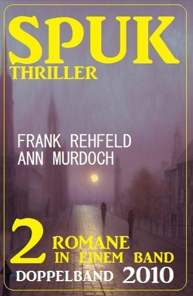 Spuk Thriller Doppelband 2010 (eBook, ePUB)